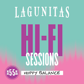 Lagunitas Hi-Fi Sessions | Hoppy Balance