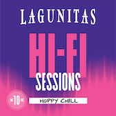 Lagunitas Hi-Fi Sessions | Hoppy Chill